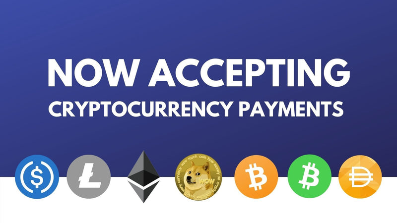 Now Accepting Cryptocurrency Payments